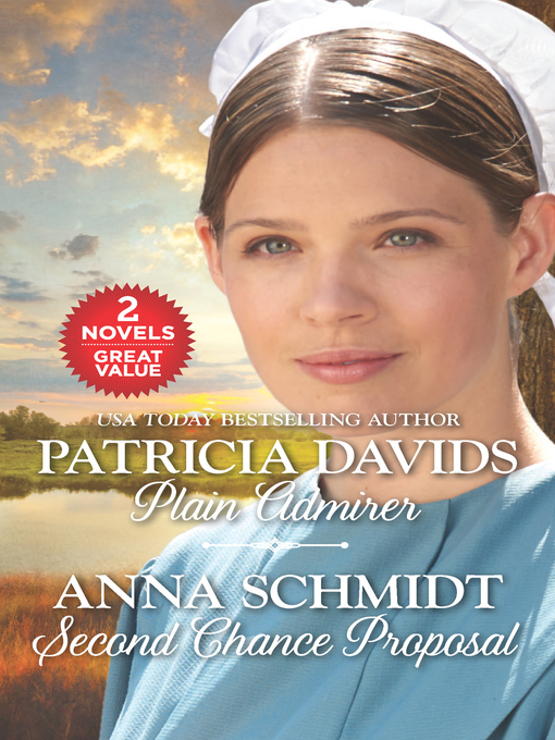 Title details for Plain Admirer & Second Chance Proposal by Patricia Davids - Available